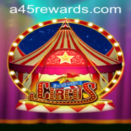 The Excitement of EcstaticCircus: Dive into A45 REWARDS and Gameplay