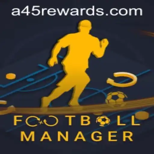 Exploring FootballManager and the Exciting A45 REWARDS