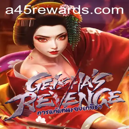 Exploring GeishasRevenge: Unveiling the Enigma of A45 REWARDS