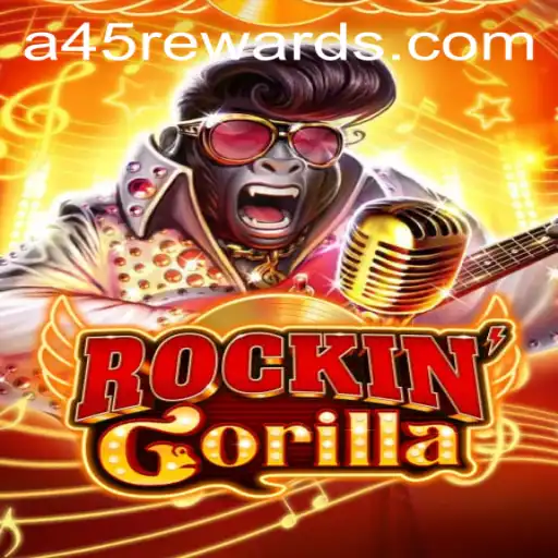 Explore the Thrills of RockinGorilla and Unleash A45 REWARDS