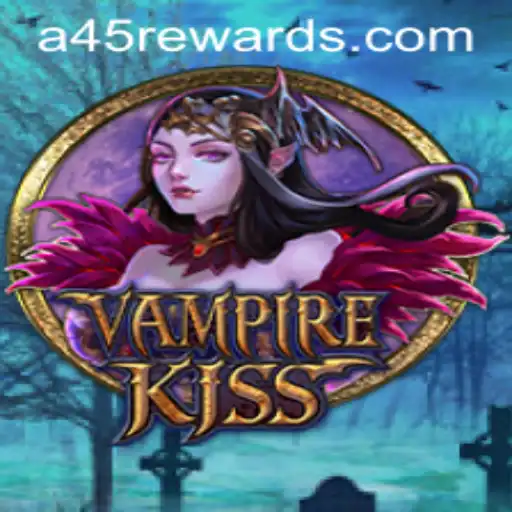 VampireKiss: A45 REWARDS and the Unforgettable Gaming Experience